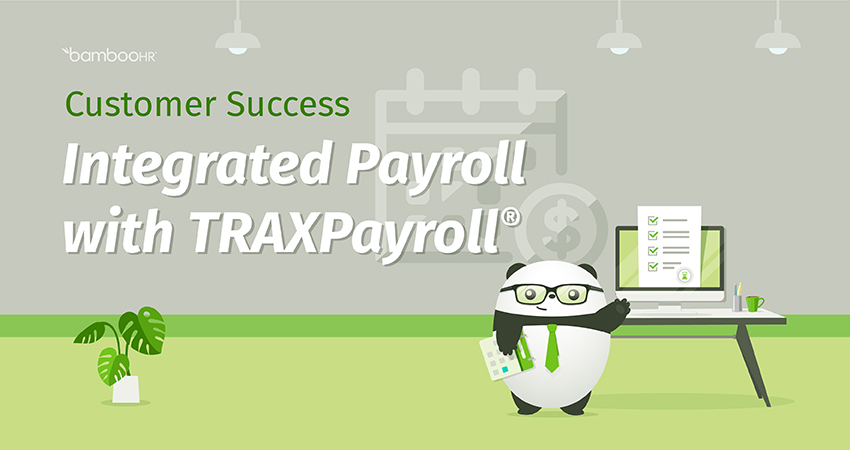 Customer Success: Integrated Payroll with TRAXPayroll®