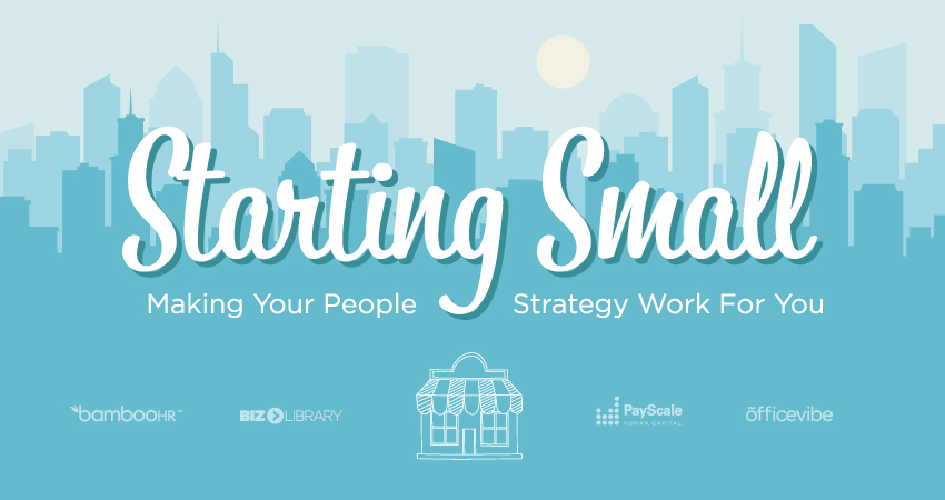 Starting Small: Making Your People Strategy Work For You