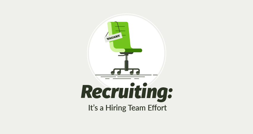 Recruiting: It's a Hiring Team Effort