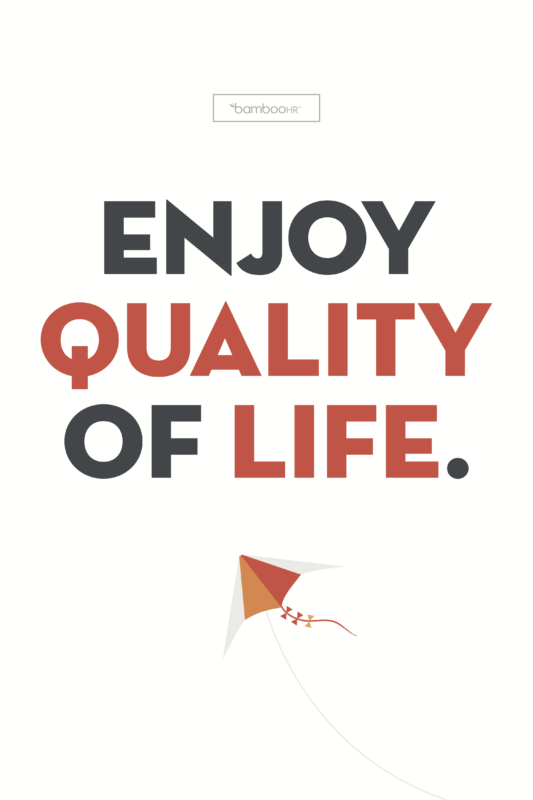 Enjoy Quality of Life