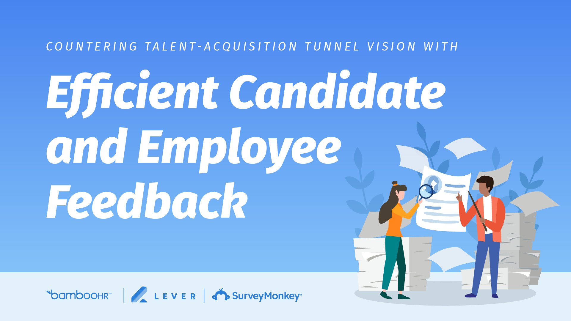 Countering Talent-Acquisition Tunnel Vision with Efficient Candidate and Employee Feedback