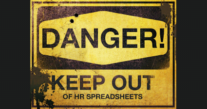 HR Spreadsheets - Danger! Keep Out Of HR Spreadsheets