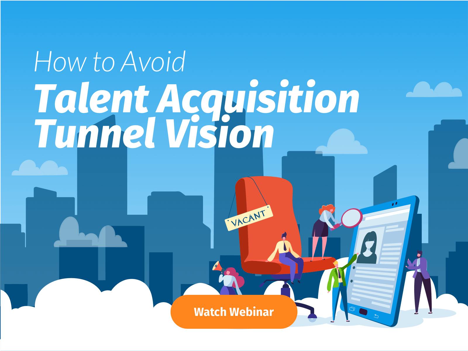 How to Avoid Talent Acquisition Tunnel Vision 800x600