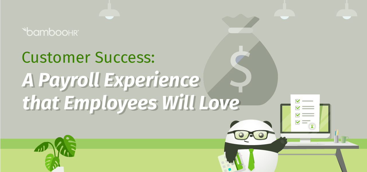 Customer Success: A Payroll Experience that Employees Will Love