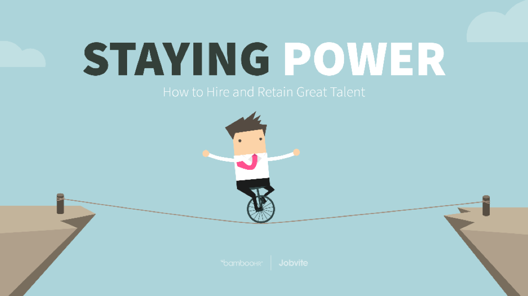 Staying Power: How to Hire and Retain Great Talent