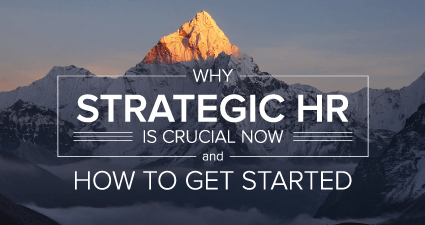 Why Strategic HR Is Crucial & How To Get Started