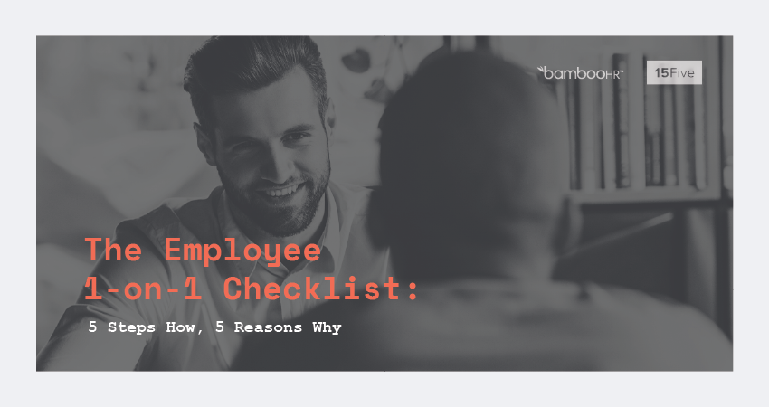 The Employee 1-on-1 Checklist: 5 Steps How, 5 Reasons Why