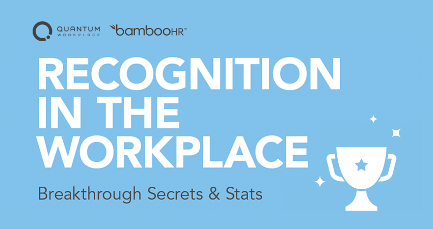 Recognition in the Workplace: Breakthrough Secrets & Stats
