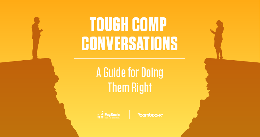 Tough Comp Conversations: A Guide For Doing Them Right
