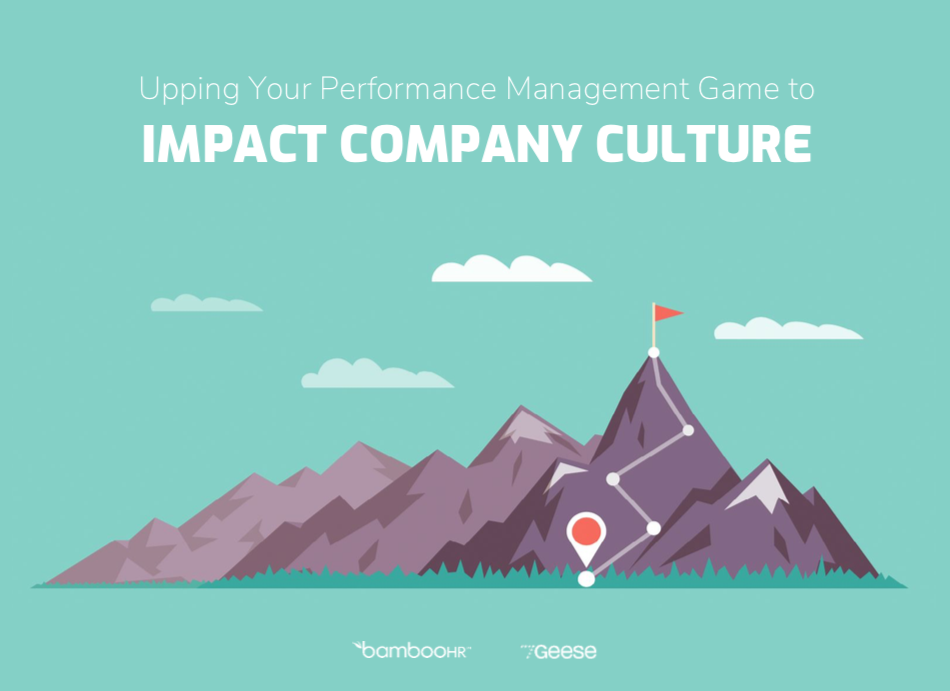 Upping Your Performance Management Game to Impact Company Culture