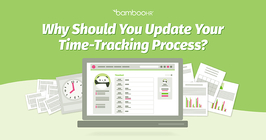 Why Should You Update Your Time-Tracking Process?